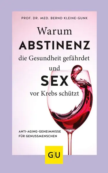 Buch-Tipp: Warum Abstinenz die Gesundheit gefährdet und Sex vor Krebs schützt