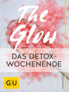 The Glow – Das Detox-Wochenende - E-Book (ePub)