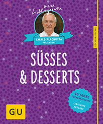 Ewald Plachutta präsentiert: Süßes & Desserts