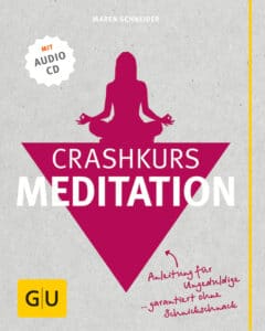 Crashkurs Meditation (mit Audio-CD)