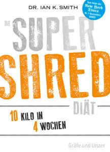 Die SUPER SHRED Diät