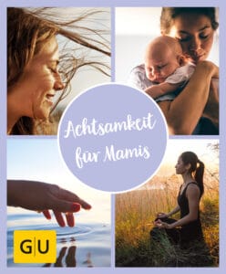 GU Aktion RG für Junge Familien - Achtsamkeit für Mamis