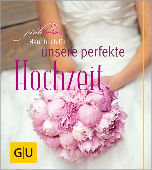 PinkBride's Handbuch für unsere perfekte Hochzeit