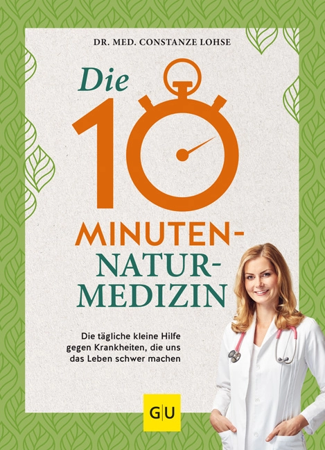 Die 10-Minuten-Naturmedizin