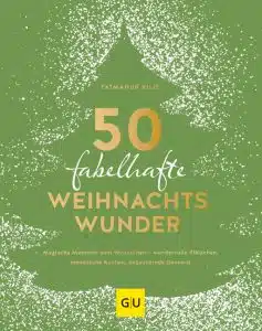 50 fabelhafte Weihnachtswunder